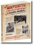 Mistérios Inexplicados da II Guerra Mundial