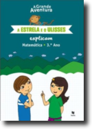 A Grande Aventura - A Estrela e o Ulisses Explicam Matemática - 3º Ano