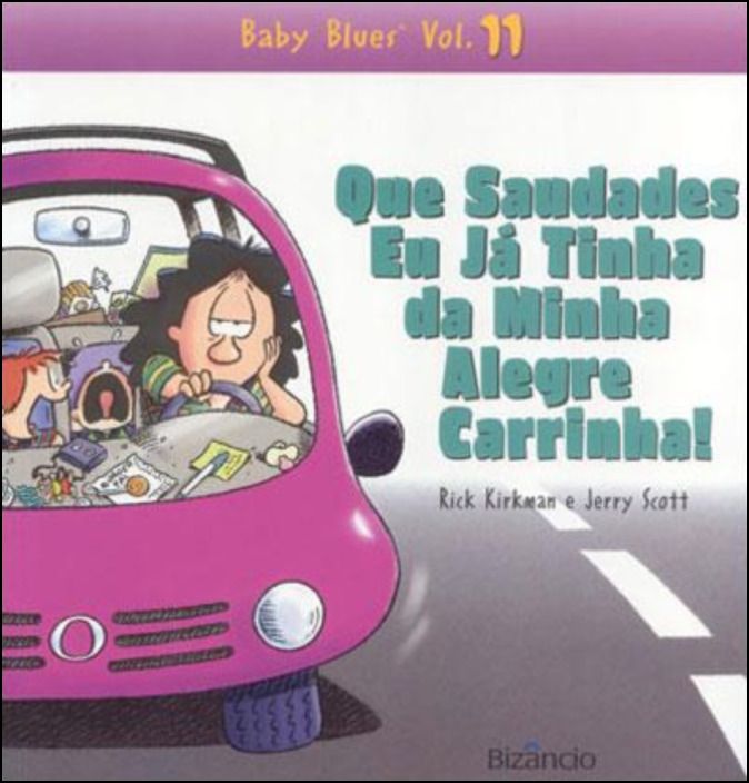 Baby Blues N.º 11 - Que Saudades Eu já Tinha da Minha Alegre Carrinha!