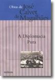 A Diplomacia Pura