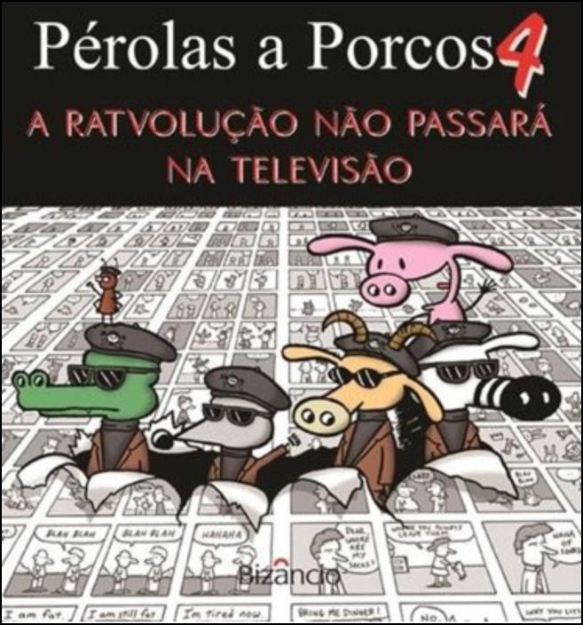 Pérolas a Porcos 4 - A Ratvolução Não Passará na Televisão