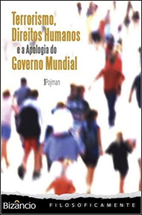 Terrorismo, Direitos Humanos e a Apologia do Governo Mundial
