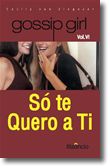 Gossip Girl 6  Só te quero a ti!