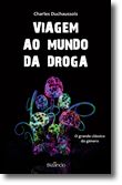 Viagem ao Mundo da Droga