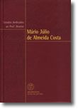 Estudos dedicados ao Prof. Doutor Mário Júlio de Almeida Costa