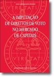 A Imputação de Direitos de Voto no Mercado de Capitais