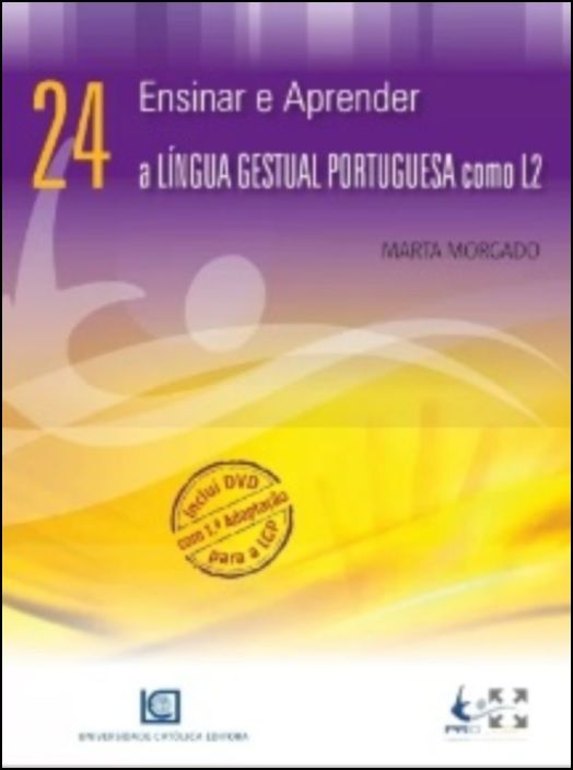 Ensinar e Aprender - A Língua Gestual Portuguesa Como L2