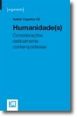 Humanidade(s)- Considerações radicalmente contemporâneas 