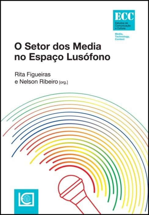 O Setor dos Media no Espaço Lusófono