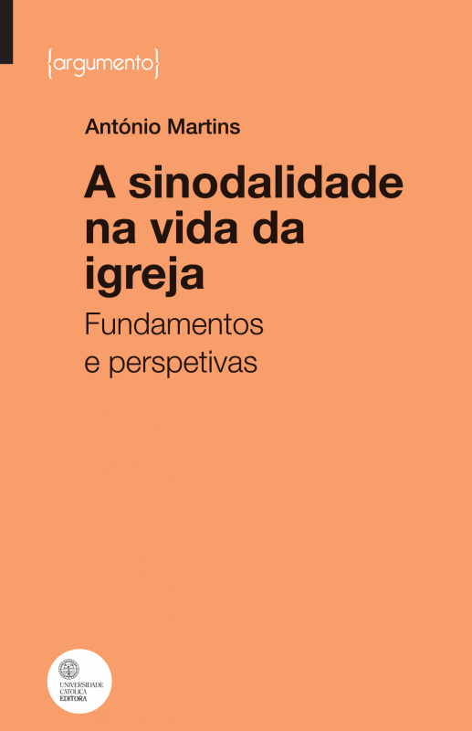 A Sinodalidade na Vida da Igreja - Fundamentos e Perspetivas