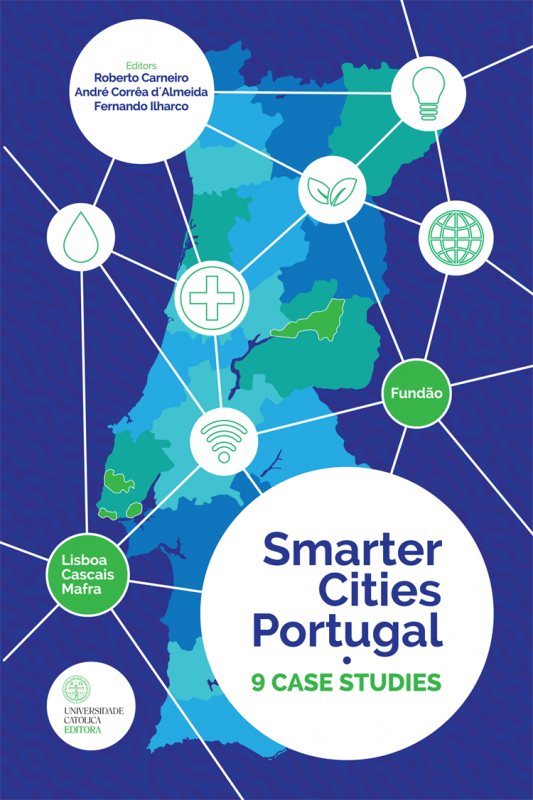 Smarter Cities Portugal - Innovation Incubatours and Public Entrepreneurs in Times of Decentralization – 9 Case Studies