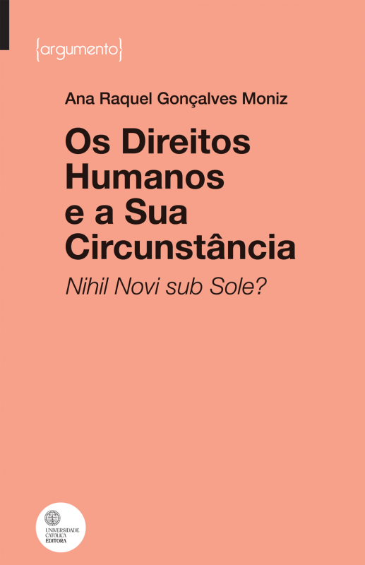 Os Direitos Humanos e a sua Circunstância - Nihil Novi sub Sole? 