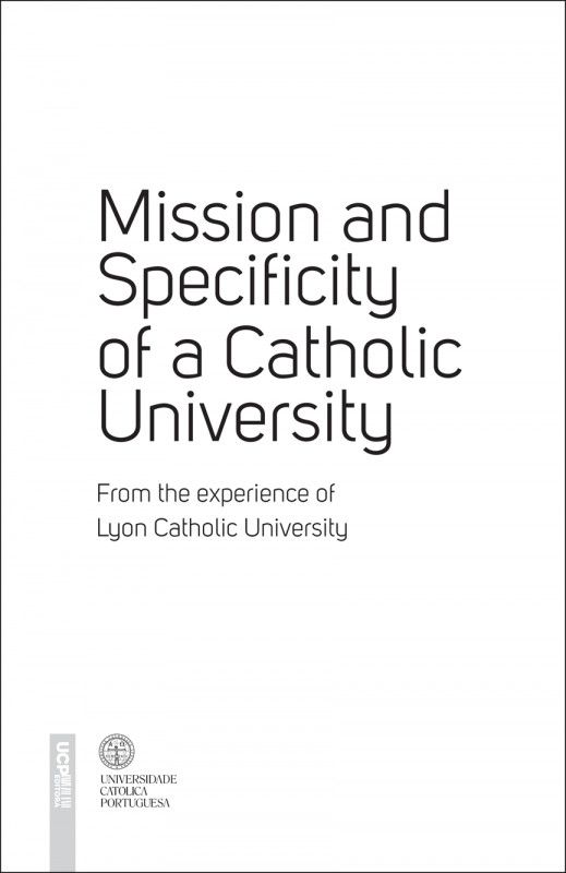 Mission and Specificity of a Catholic University  - From the Experience of Lyon Catholic University