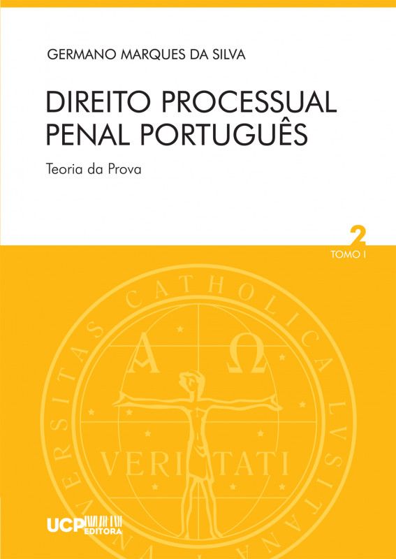 Direito Processual Penal Português - Teoria da Prova - Volume 2 -Tomo 1