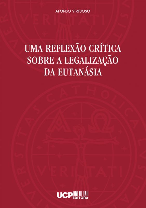 Uma Reflexão Crítica Sobre a Legalização da Eutanásia