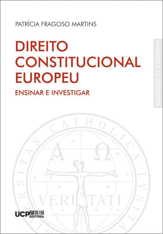 Direito Constitucional Europeu -Ensinar e Investigar