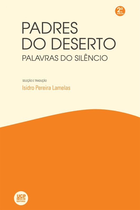 Padres do Deserto - Palavras do Silêncio