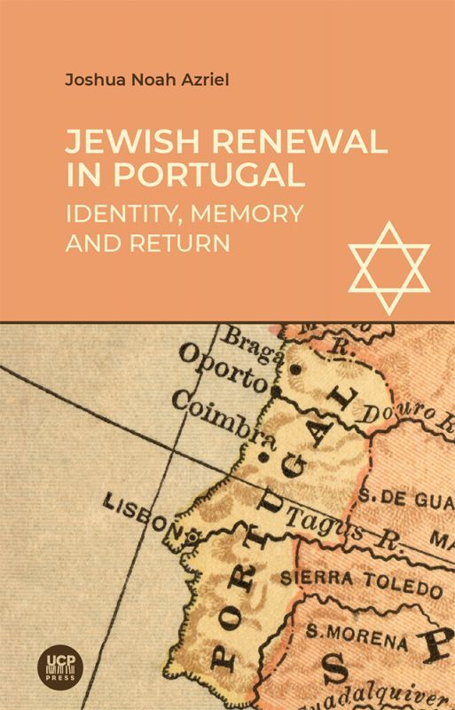 Jewish Renewal in Portugal - Identity, Memory and Return