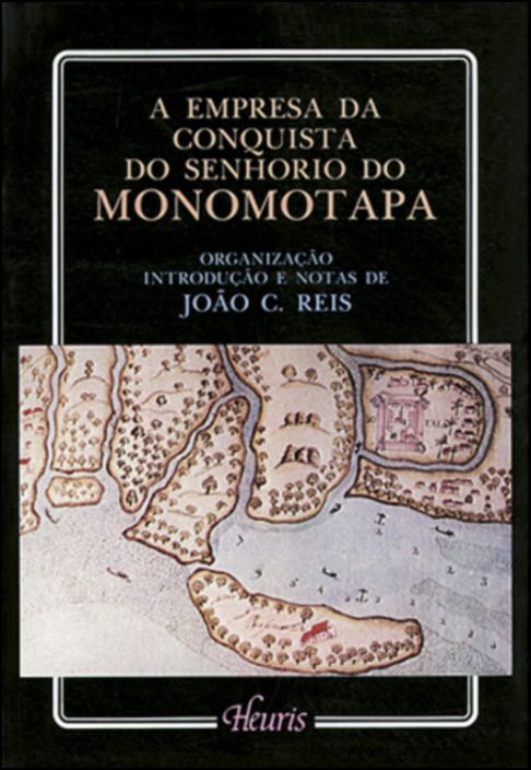 A Empresa da Conquista do Senhorio de Monomotapa