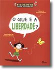O Que é a Liberdade?