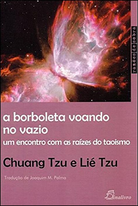 A Borboleta Voando no Vazio - Um encontro com as raízes do taoismo