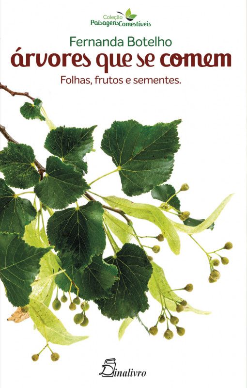 Árvores que se Comem - Folhas, Frutos e Sementes