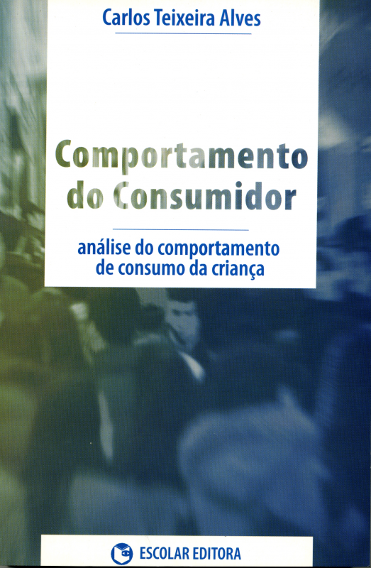 Comportamento do Consumidor - Análise do Comportamento de Consumo da Criança