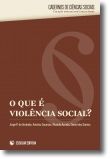 Que é a Violência Social?, O
