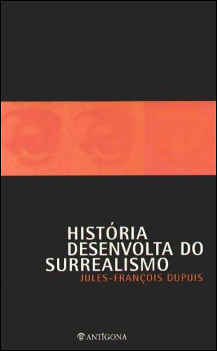 História Desenvolta do Surrealismo