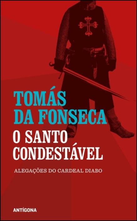 O Santo Condestável – Alegações do Cardeal Diabo