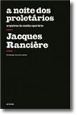 A Noite dos Proletários  - Arquivos do sonho operário