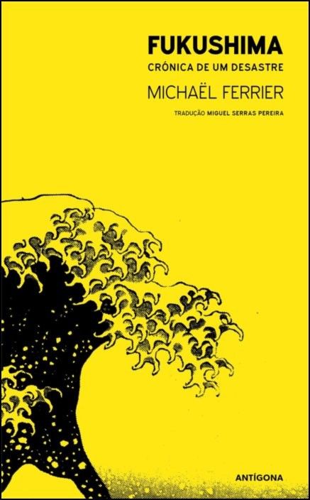 Fukushima - Crónica de Desastre