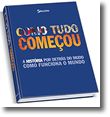 Como Tudo Começou