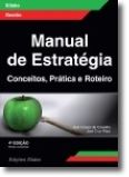 Manual de Estratégia - Conceitos, Prática e Roteiro - 4ª ed