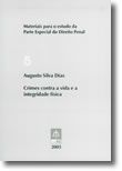 Direito Penal - Parte Especial: Crimes Contra a Vida e a Integridade Física