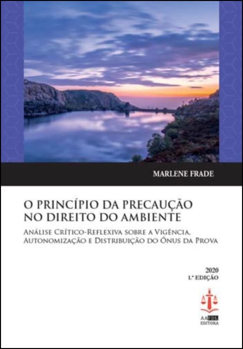 O Princípio da Precaução no Direito do Ambiente