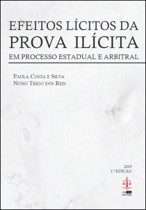 Efeitos Lícitos da Prova Ilícita em Processo Estadual e Arbitral