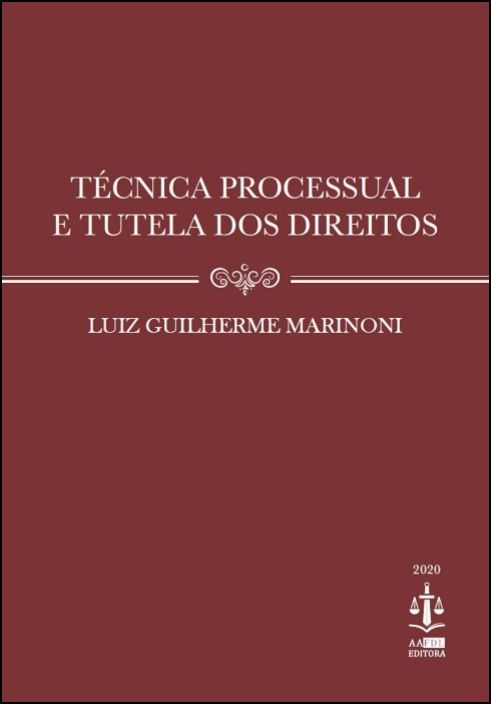 Técnica Processual e Tutela dos Direitos