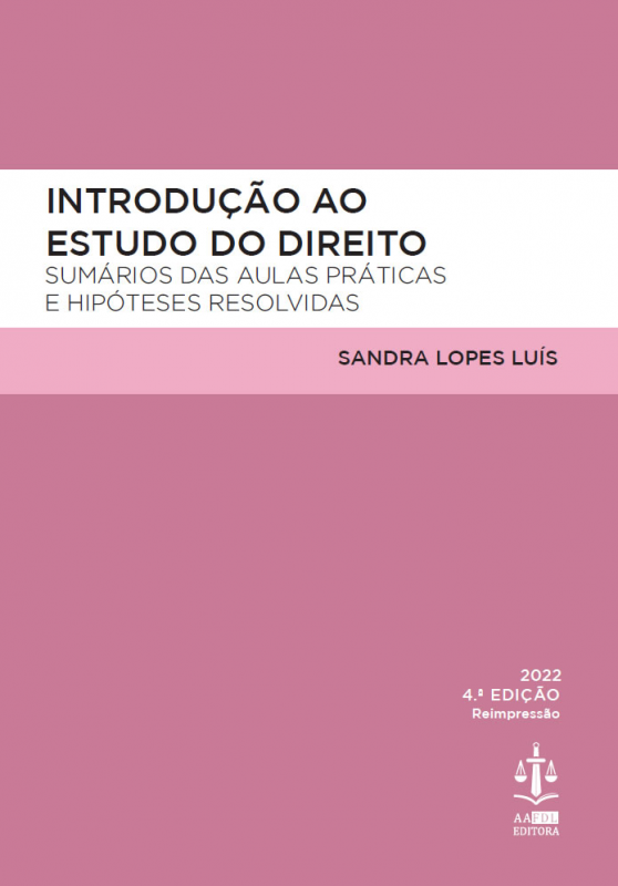 Introdução ao Estudo do Direito - Sumários das Aulas Práticas e Hipóteses Resolvidas