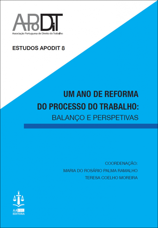 Um Ano de Reforma do Processo do Trabalho - Balanço e Perspetivas