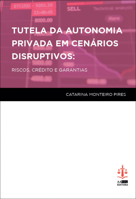 Tutela da Autonomia Privada em Cenários Disruptivos: Riscos, Crédito e Garantias