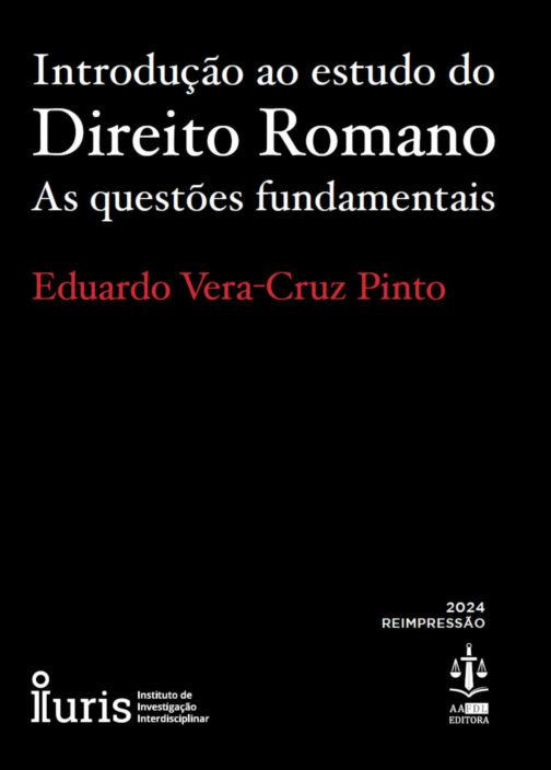 Introdução ao Estudo do Direito Romano - As Questões Fundamentais