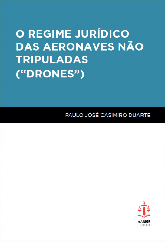 O Regime Jurídico das Aeronaves Não Tripuladas ( 