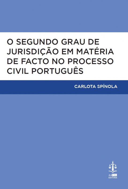 O Segundo Grau de Jurisdição em Matéria de Facto no Processo Civil Português