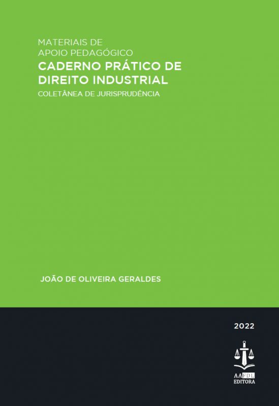 Caderno Prático de Direito Industrial - Materiais de Apoio Pedagógico - Coletânea de Jurisprudência
