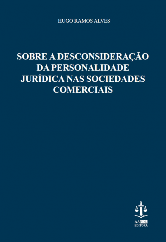 Sobre a Desconsideração da Personalidade Jurídica nas Sociedades Comerciais