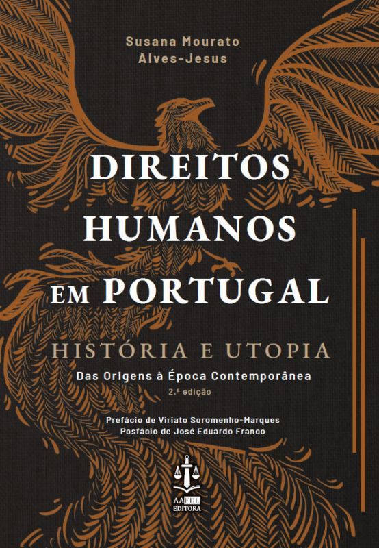Direitos Humanos em Portugal - História e Utopia - Das Origens à Época Contemporânea