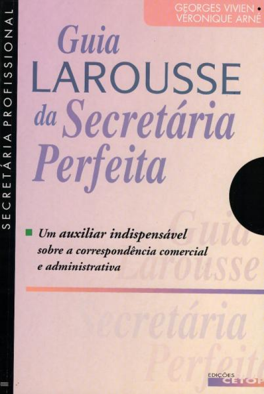 Guia Larousse Da Secretária Perfeita