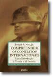 Compreender os Conflitos Internacionais - Uma Introdução à Teoria e à História