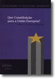 Que Constituição para a União Europeia? - Análise do Projecto da Convenção